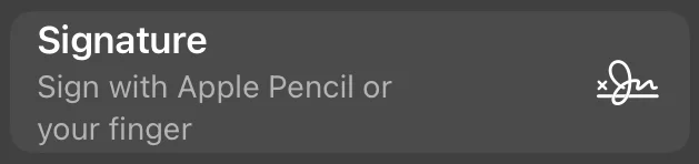 Signature button in the More menu, with a handwritten signature icon and the description Sign with Apple Pencil or your finger